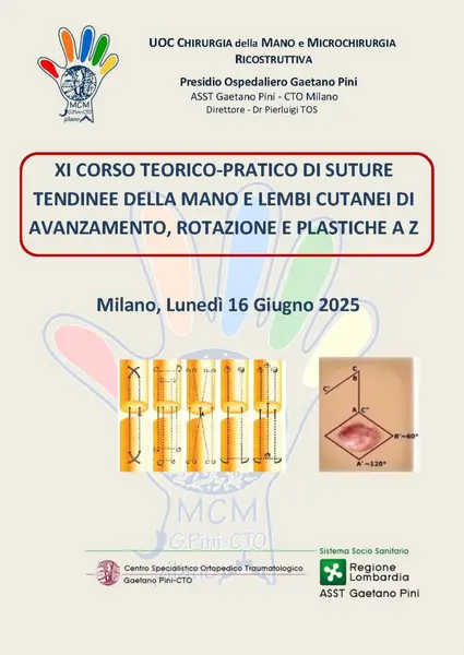 XI CORSO TEORICO-PRATICO DI SUTURE TENDINEE DELLA MANO E LEMBI CUTANEI DI AVANZAMENTO, ROTAZIONE E PLASTICHE A Z